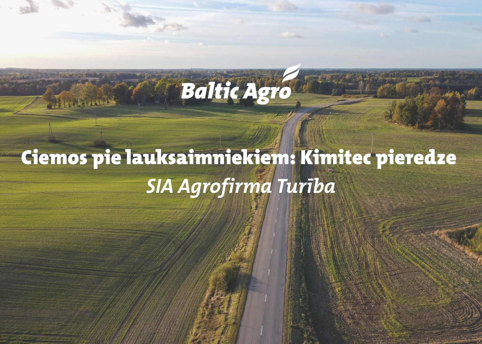 Ciemos pie lauksaimniekiem: Kimitec pieredze | SIA Agrofirma Turība